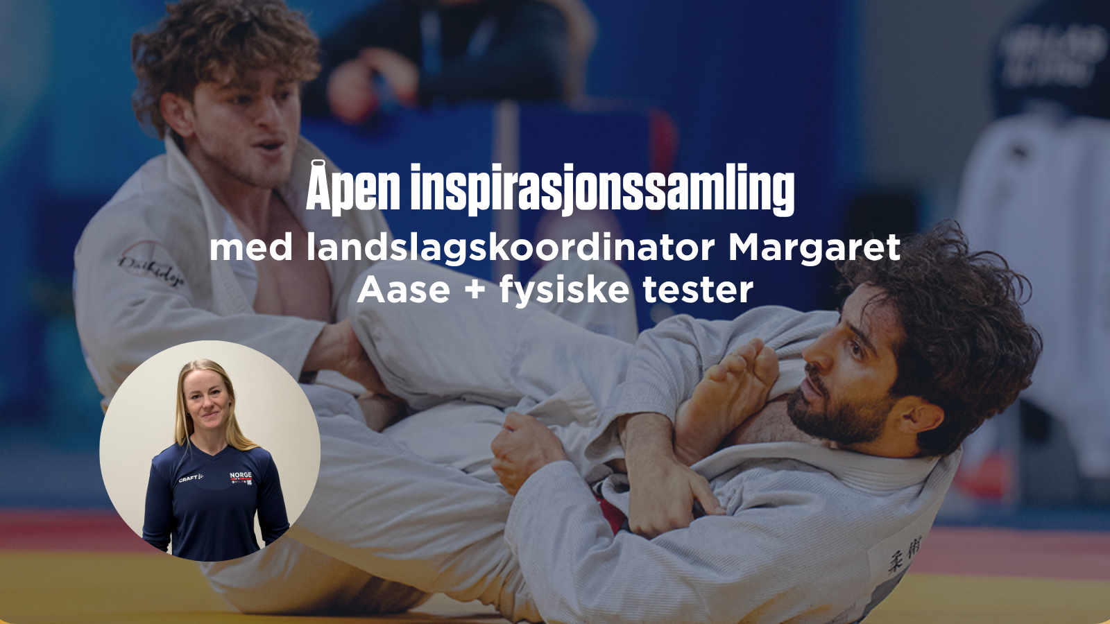 Åpen inspirasjonssamling med landslagskoordinator Margaret Aase + fysiske tester